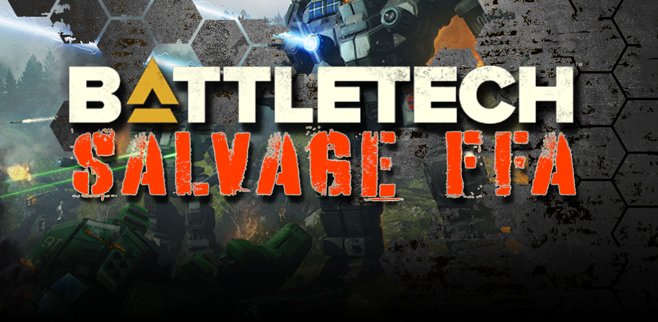 Battletech: Salvage FFA @ FLAG CON